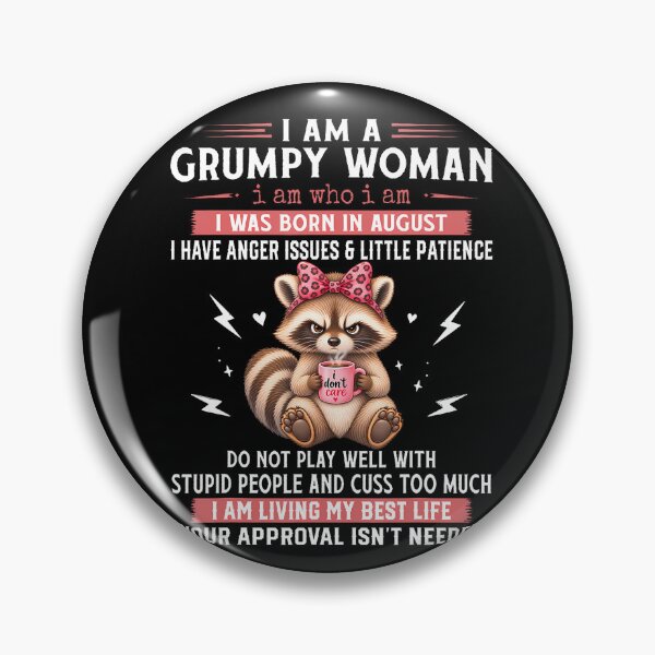 Item preview, I'M A Grumpy Woman Born In August Sarcastic Grumpy Raccoon designed and sold by T9AXER.