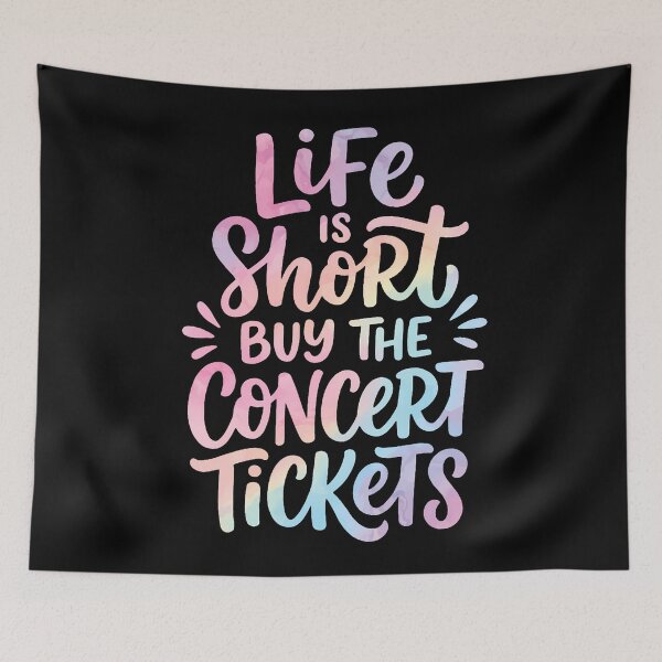 Item preview, Life Is Short Buy The Concert Tickets designed and sold by T9AXER.