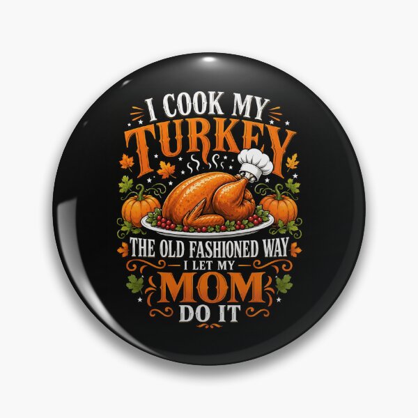Item preview, Turkey Mom Do It Old Fashioned Way Autumn Cooking designed and sold by ROUX-ART.