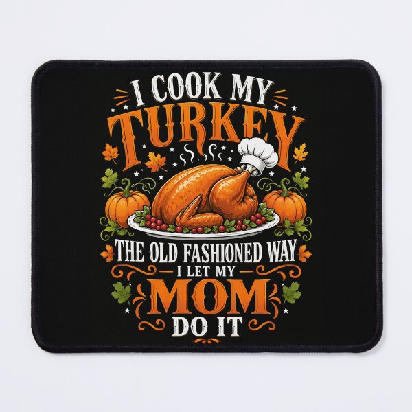 Item preview, Turkey Mom Do It Old Fashioned Way Autumn Cooking designed and sold by ROUX-ART.
