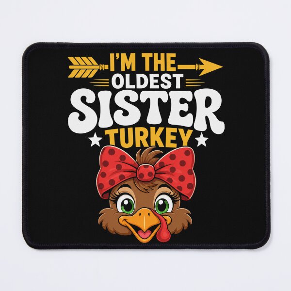 Item preview, Sister Turkey Funny Oldest Sister Thanksgiving Graphic designed and sold by ROUX-ART.