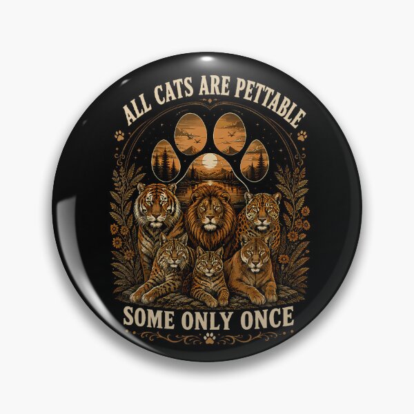 Item preview, All Cats Are Pettable Some Only Once Wild Cat Vintage Design designed and sold by T9AXER.