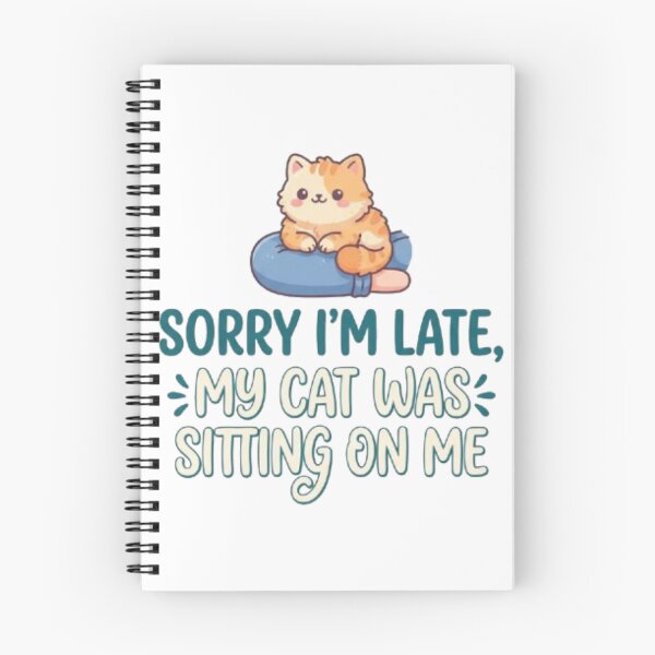Item preview, Sorry I'm Late My Cat Was Sitting On Me - Funny Cat Quote designed and sold by PrintforDesign.