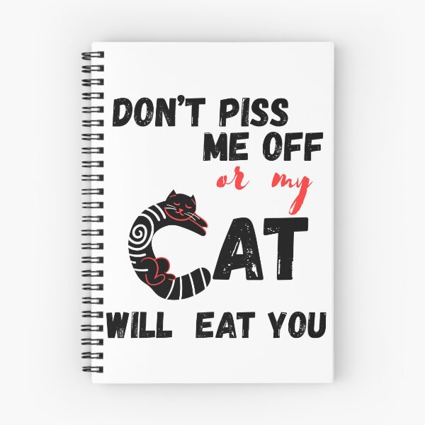 Item preview, Don't piss me off or my cat will eat you designed and sold by OutOfTheBubble.