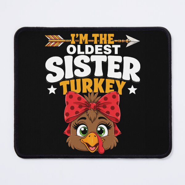 Item preview, sister turkey I’m the Oldest Funny Big Sis Thanksgiving designed and sold by ROUX-ART.