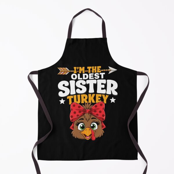 Item preview, sister turkey I’m the Oldest Funny Big Sis Thanksgiving designed and sold by ROUX-ART.