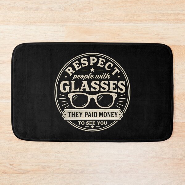 Item preview, Respect People with Glasses They Paid Money to See You designed and sold by DemureArtsy.