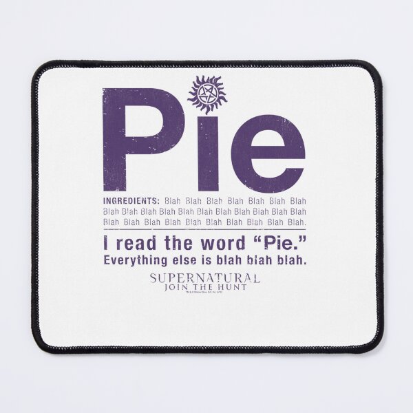 Item preview, Supernatural Pie Dean Winchester Quote Design designed and sold by taufestiamatne.