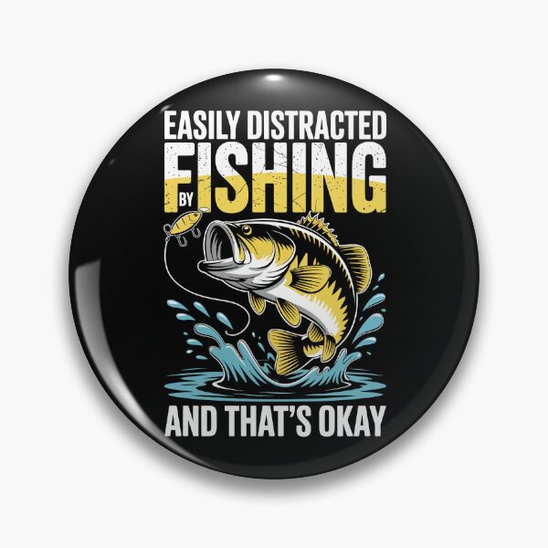 Item preview, Easily Distracted by Fishing and That’s Okay designed and sold by jkrphoto.