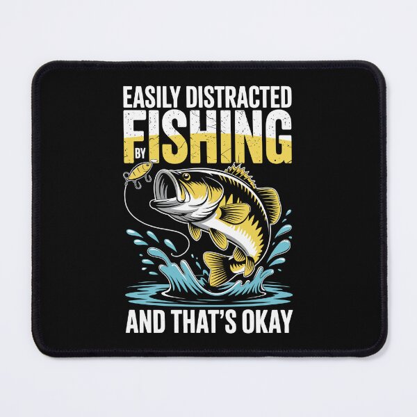 Item preview, Easily Distracted by Fishing and That’s Okay designed and sold by jkrphoto.