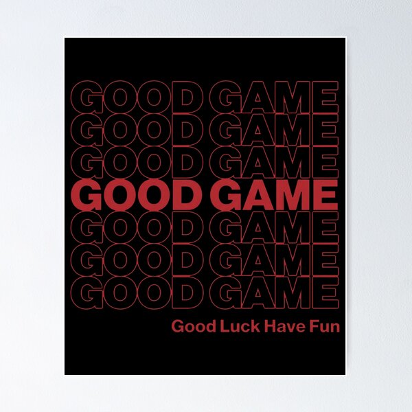Item preview, Buen juego - ¡Buena suerte! ¡Diviértete! designed and sold by lightylegal.