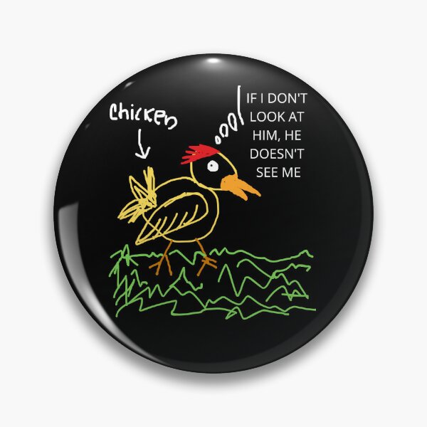 Item preview, Chicken - If I don't look at him, he doesn't see me designed and sold by Code6Coffee.