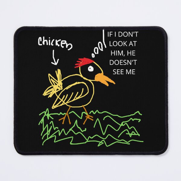 Item preview, Chicken - If I don't look at him, he doesn't see me designed and sold by Code6Coffee.