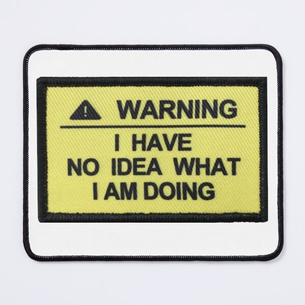 Item preview, I have no idea what I am doing designed and sold by Summertime_lovin.