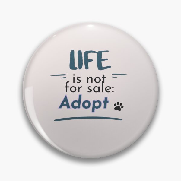 Item preview, Life Is Not For Sale - Adopt, Animal Rescue and Adoption, Gray Azure Color designed and sold by Julia N.