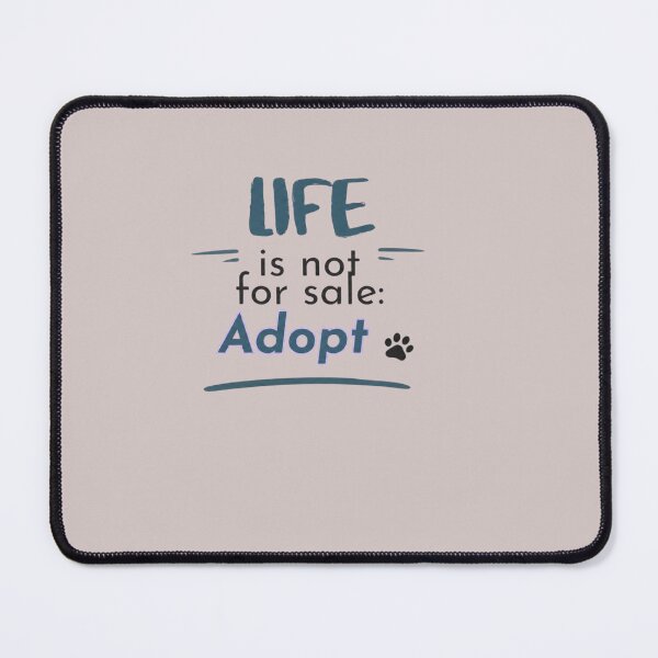 Item preview, Life Is Not For Sale - Adopt, Animal Rescue and Adoption, Gray Azure Color designed and sold by Julia N.