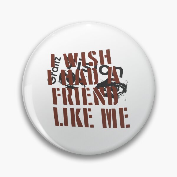 Item preview, I Wish I Had A Friend Like Me designed and sold by lightylegal.