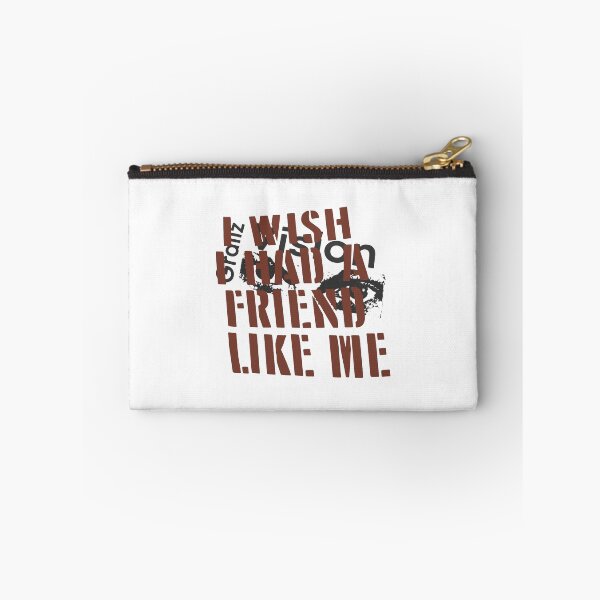 Item preview, I Wish I Had A Friend Like Me designed and sold by lightylegal.