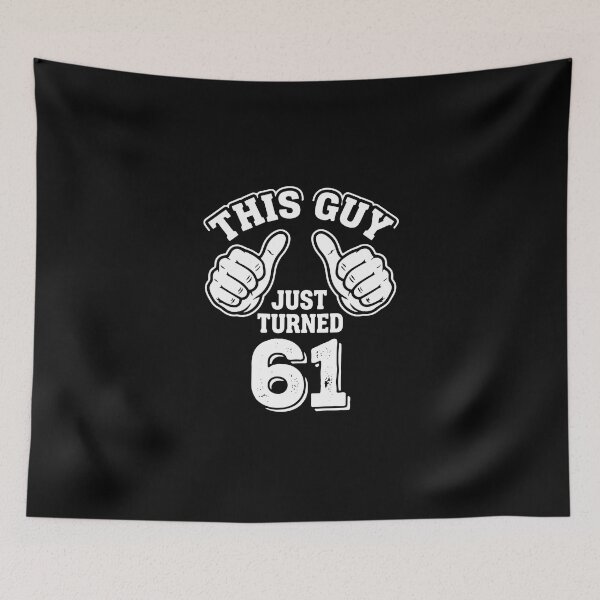 Item preview, This Guy Just Turned 61 Sixty First Birthday Celebration designed and sold by PopStars1993.