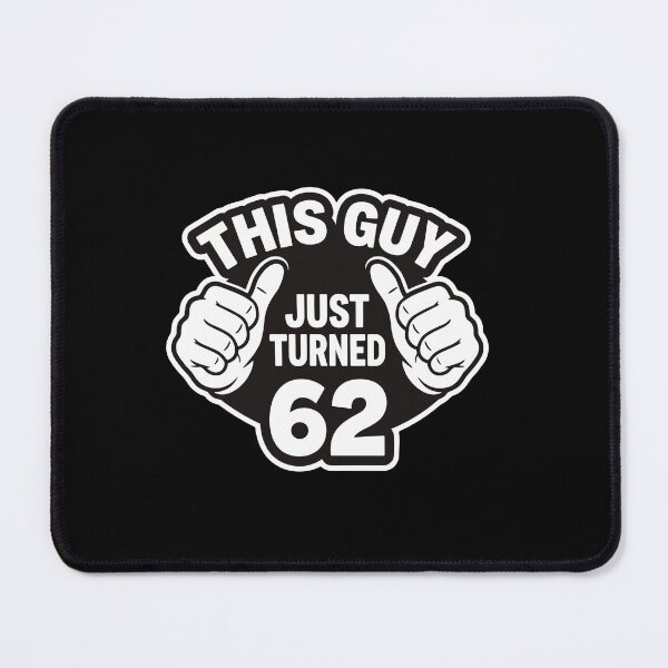 Item preview, This Guy Just Turned 62 Men's Sixty Second Birthday Celebration designed and sold by PopStars1993.