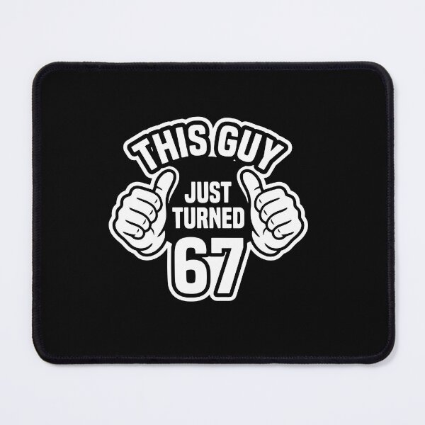Item preview, This Guy Just Turned 67 Men 67th Birthday Celebration designed and sold by PopStars1993.