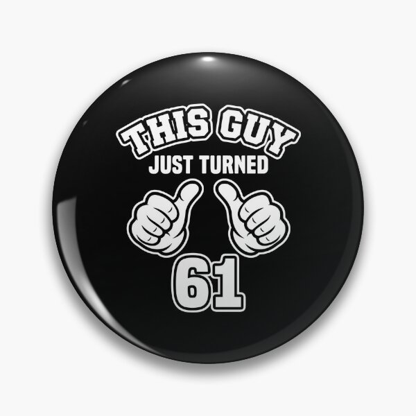 Item preview, This Guy Just Turned 61 Birthday Men Sixtieth First Celebration designed and sold by PopStars1993.