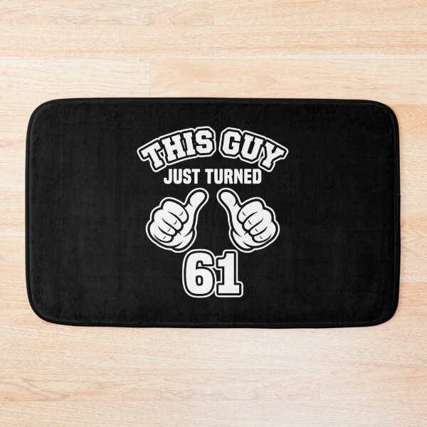 Item preview, This Guy Just Turned 61 Birthday Men Sixtieth First Celebration designed and sold by PopStars1993.