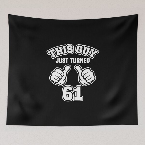 Item preview, This Guy Just Turned 61 Birthday Men Sixtieth First Celebration designed and sold by PopStars1993.