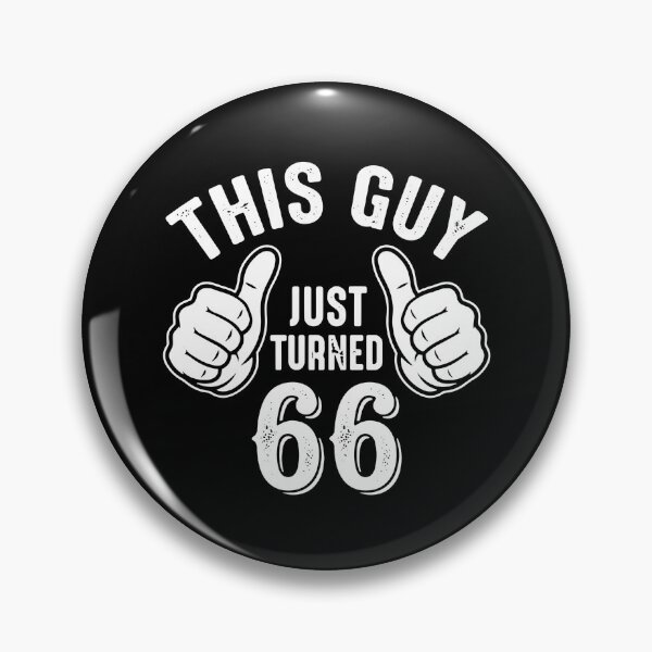 Item preview, This Guy Just Turned 66 Sixty Six Years Old Birthday Celebration Men designed and sold by PopStars1993.