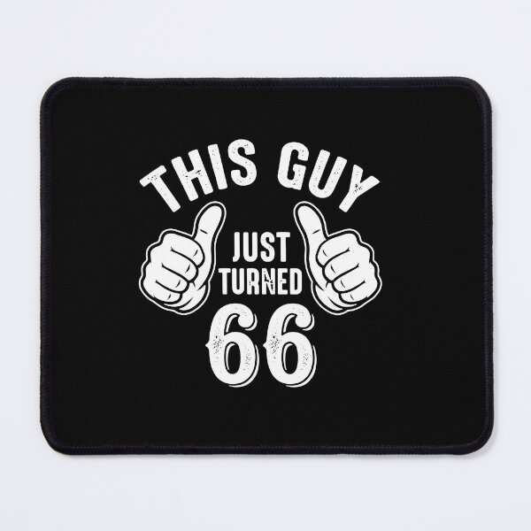 Item preview, This Guy Just Turned 66 Sixty Six Years Old Birthday Celebration Men designed and sold by PopStars1993.
