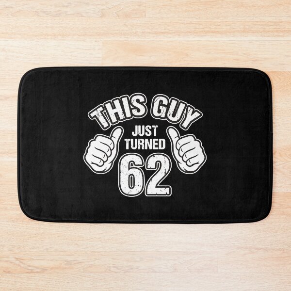 Item preview, This Guy Just Turned 62nd Birthday Men Celebration designed and sold by PopStars1993.