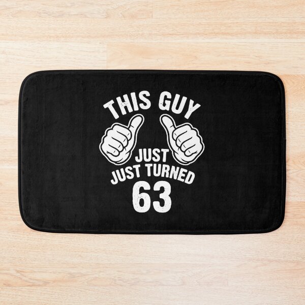 Item preview, This Guy Just Just Turned 63 Sixty-Third Birthday Men designed and sold by PopStars1993.