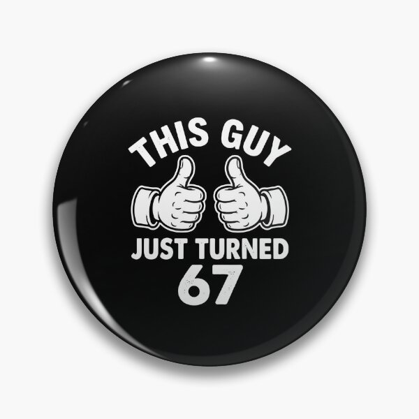 Item preview, This Guy Just Turned 67 67th Birthday Man Milestone  designed and sold by PopStars1993.