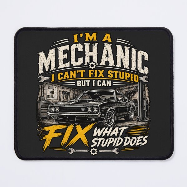 Item preview, I’m A Mechanic I Can’t Fix Stupid But I Can Fix What Stupid Does T-Shirt designed and sold by Drip5.