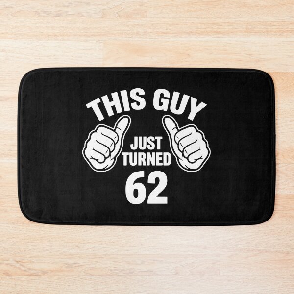 Item preview, This Guy Just Turned 62 Birthday Celebration Sixty Two Years Old  designed and sold by PopStars1993.