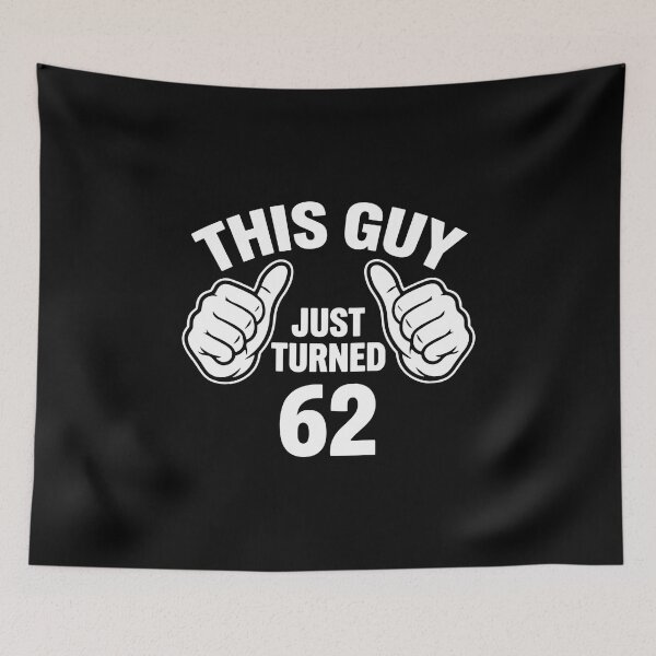 Item preview, This Guy Just Turned 62 Birthday Celebration Sixty Two Years Old  designed and sold by PopStars1993.