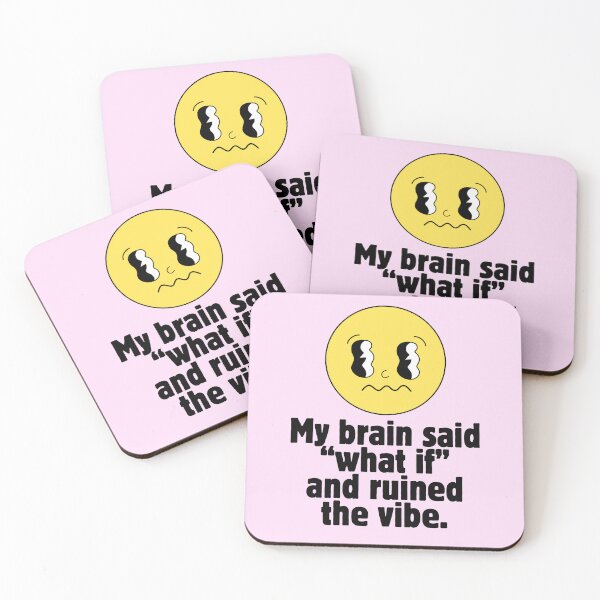 Item preview, My Brain Said What If and Ruined the Vibe designed and sold by jianina-alondra.