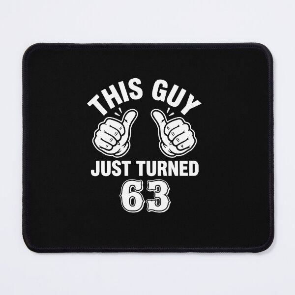 Item preview, This Guy Just Turned 63 Sixty Third Birthday Men designed and sold by PopStars1993.