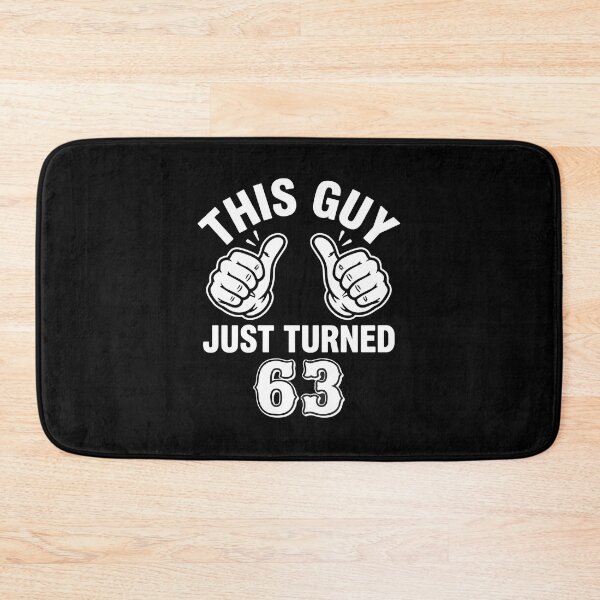 Item preview, This Guy Just Turned 63 Sixty Third Birthday Men  designed and sold by PopStars1993.