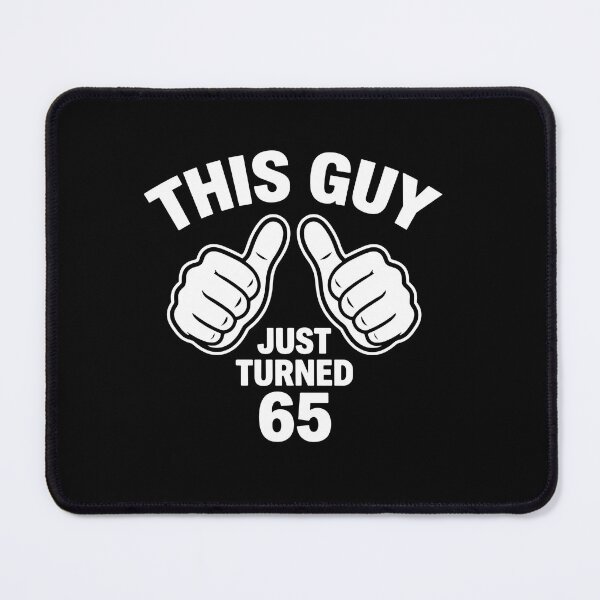 Item preview, This Guy Just Turned 65 65th Birthday Granddad Turning 65 Age designed and sold by PopStars1993.