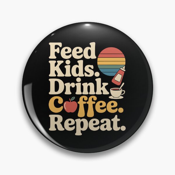 Item preview, Feed Kids Drink Coffee Repeat  designed and sold by jkrphoto.
