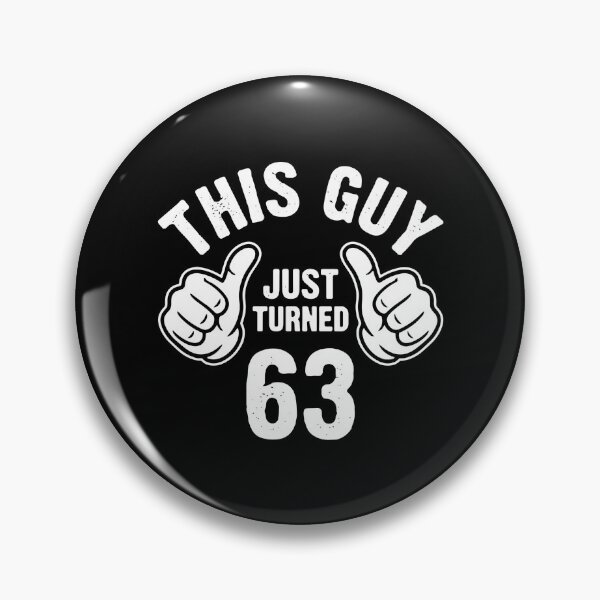 Item preview, This Guy Just Turned 63 Sixty Third Birthday Present Men designed and sold by PopStars1993.