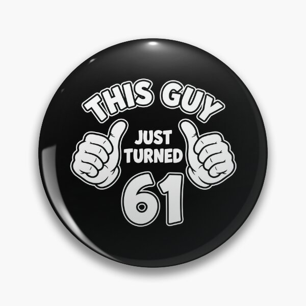 Item preview, This Guy Just Turned 61 Sixty One Birthday Men designed and sold by PopStars1993.