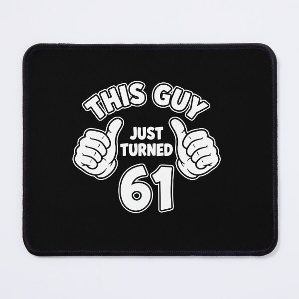 Item preview, This Guy Just Turned 61 Sixty One Birthday Men designed and sold by PopStars1993.