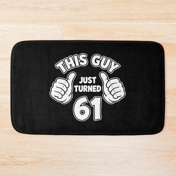 Item preview, This Guy Just Turned 61 Sixty One Birthday Men designed and sold by PopStars1993.