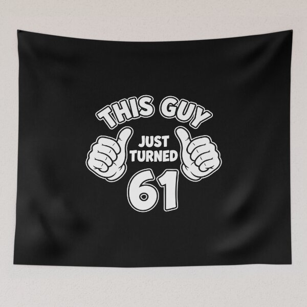 Item preview, This Guy Just Turned 61 Sixty One Birthday Men designed and sold by PopStars1993.