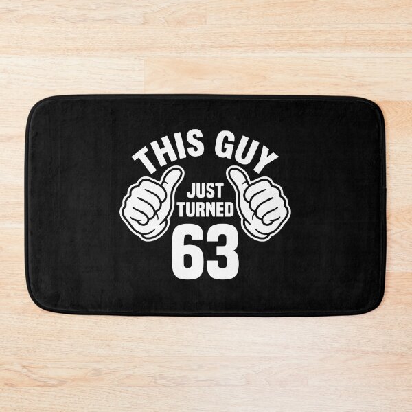 Item preview, This Guy Just Turned 63 Sixty Third Birthday Celebration  designed and sold by PopStars1993.
