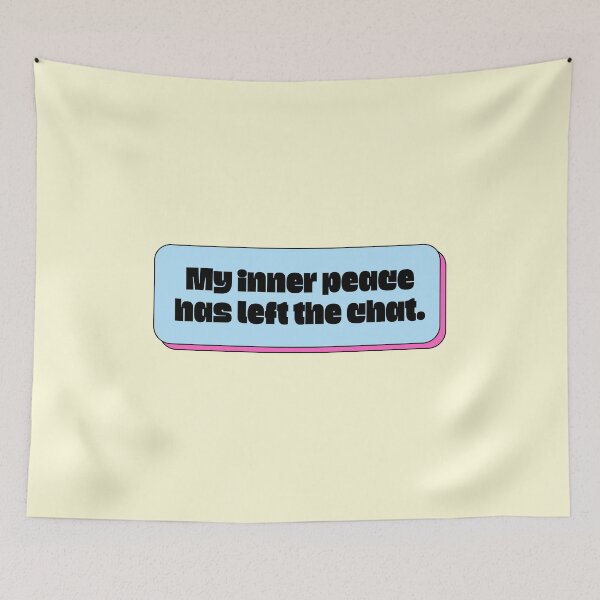 Item preview, My Inner Peace Has Left the Chat designed and sold by jianina-alondra.