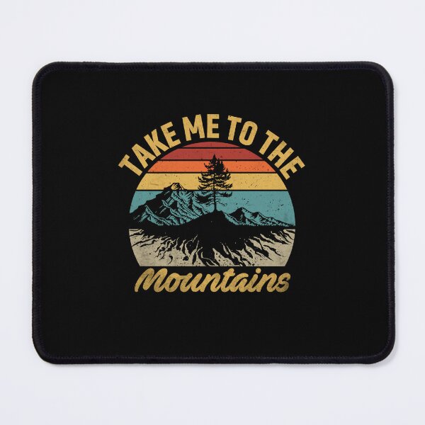 Item preview, Take Me To The Mountains, Hiking & Mountains designed and sold by MalwasBasket.