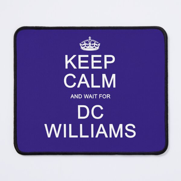 Item preview, Keep Calm and wait for DC Williams designed and sold by Normbot2000.